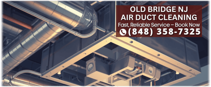 Air Duct Cleaning Old Bridge NJ